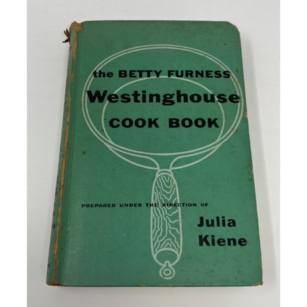 The Betty Furness Westinghouse Cook Book by Julia Kiene 1954 1st Edition HC